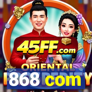 868 com